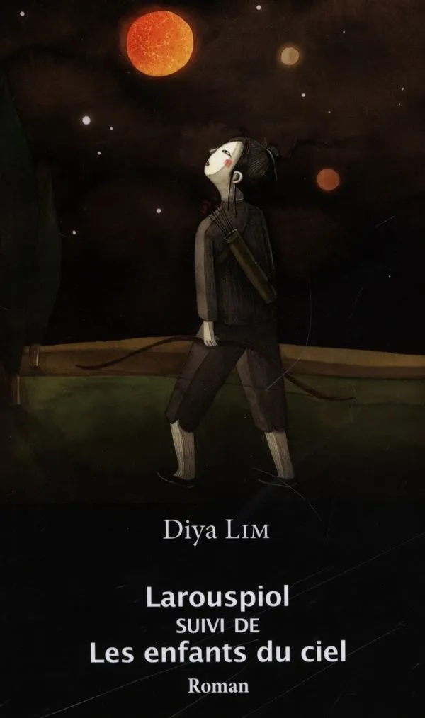 Page couverture de « Larouspiol suivi de Les enfants du ciel », livre de Diya Lim.   En illustration de couverture, on peut voir une jeune femme qui tient un arc et regarde la lune. 