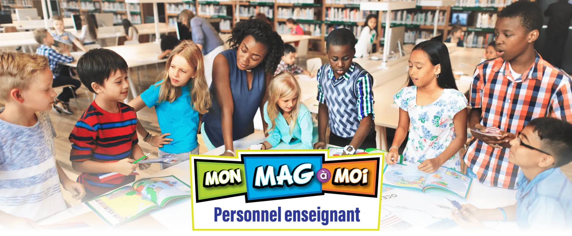 Photo de huit élèves avec leur professeur autour d'une table. La mention « Mon mag à moi - Personnel enseignant » figure en bas de l'image.